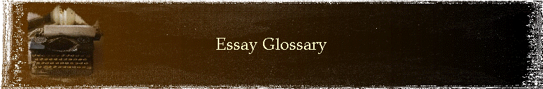 Essay Glossary